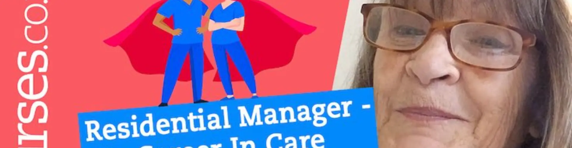 From Auxiliary Nurse To Residential Manager - My Career (In Care)