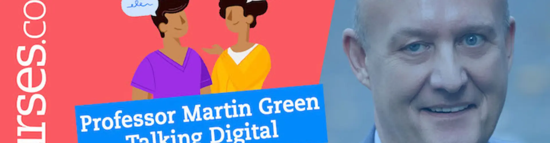 Professor Martin Green: Talking Digital