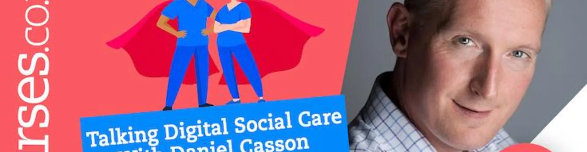 Digital Care Technology - Daniel Casson Interview